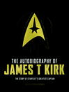 Cover image for The Autobiography of James T. Kirk